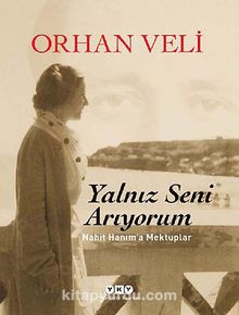 Yalnız Seni Arıyorum (Karton Kapak) & Nahit Hanım'a Mektuplar - Orhan Veli Kanık