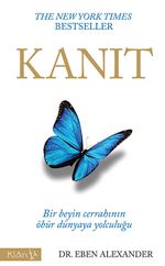 Kanıt & Bir Beyin Cerrahının Öbür Dünyaya Yolculuğu