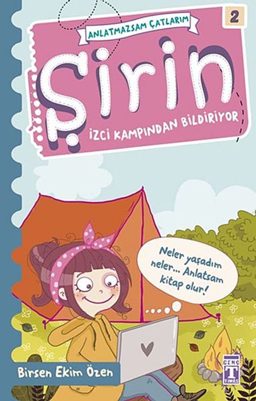 Şirin - Anlatmazsam Çatlarım / İzci Kampından Bildiriyor -2