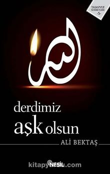 Derdimiz Aşk Olsun - Ali Bektaş