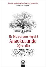 Ne Biliyorsam Hepsini Anaokulunda Öğrendim