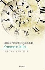 Tarihin Nöbet Değişiminde Zamanın Ruhu