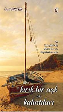 Kırık Bir Aşk ve Kalıntıları