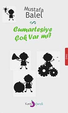 Cumartesiye Çok Var mı?