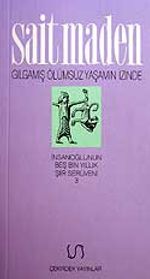 Gılgamış Ölümsüz Yaşamın İzinde