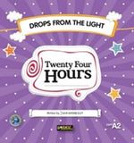 Twenty Four Hours / Drops From The Light