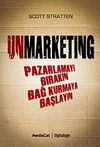 Unmarketing & Pazarlamayı Bırakın Bağ Kurmaya Başlayın