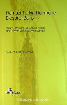 Namazı Terkin Hükmüne Eleştirel Bakış - Ata b. Abdullatif b. Ahmed