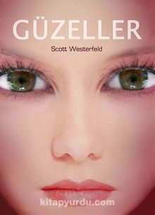 Güzeller - Scott Westerfeld