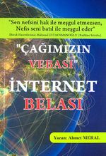 "Çağımızın Vebası" İnternet Belası