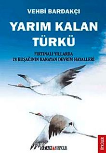 Yarım Kalan Türkü & Fırtınalı Yıllarda 78 Kuşağının Kanayan Devrim Hayalleri