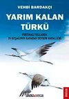Yarım Kalan Türkü & Fırtınalı Yıllarda 78 Kuşağının Kanayan Devrim Hayalleri