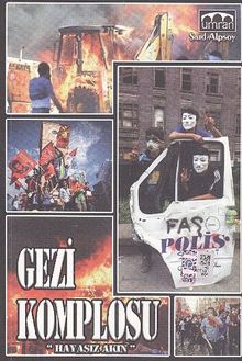 Gezi Komplosu - Hayasız Akın