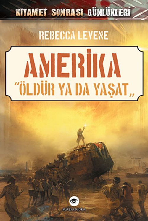Amerika - Öldür ya da Yaşat / Kıyamet Sonrası Günlükleri