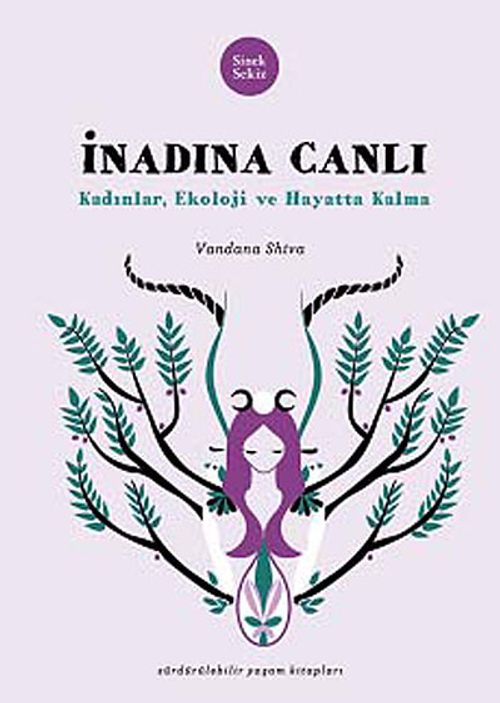 İnadına Canlı & Kadınlar, Ekoloji ve Hayatta Kalma