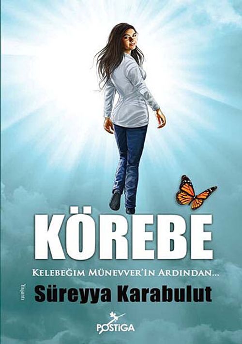 Körebe & Kelebeğim Münevver'in Ardından