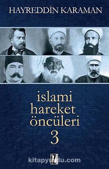 İslami Hareket Öncüleri -3 - Prof. Dr. Hayreddin Karaman