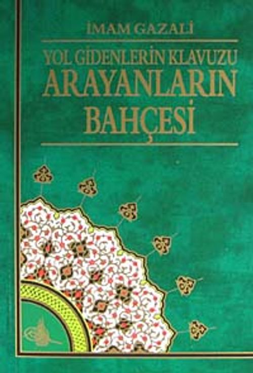 Arayanların Bahçesi & Yol Gidenlerin Klavuzu