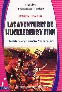 Las Aventures de Huckleberry Finn (Huckleberry Finn'in Maceraları) (Fransızca-Türkçe) 1. Seviye