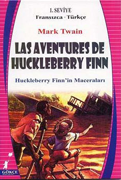 Las Aventures de Huckleberry Finn (Huckleberry Finn'in Maceraları) (Fransızca-Türkçe) 1. Seviye