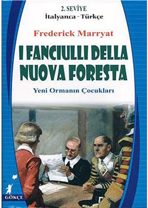 I Fanciulli Della Nuova Foresta (Yeni Ormanın Çocukları) (İtalyanca-Türkçe) 2.Seviye