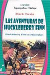 Las Aventruras De Huckleberry Finn (Huckleberry Finn'in Maceraları) İspanyolca-Türkçe) 1. Seviye