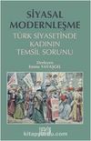 Siyasal Modernleşme & Türk Siyasetinde Kadının Temsil Sorunu