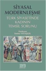 Siyasal Modernleşme & Türk Siyasetinde Kadının Temsil Sorunu