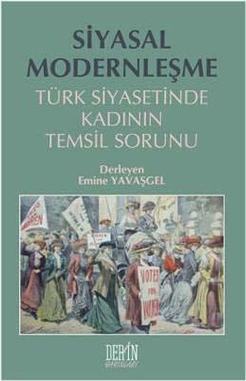 Siyasal Modernleşme & Türk Siyasetinde Kadının Temsil Sorunu