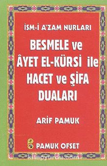 Besmele ve Ayetel Kürsi İle Hacet ve Şifa Duaları (Dua:136) - Arif Pamuk