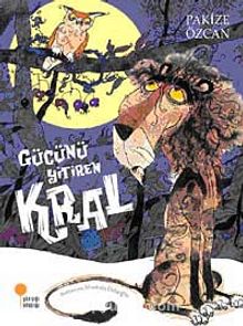 Gücünü Yitiren Kral - Pakize Özcan
