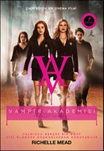 Vampir Akademisi / Filme Özel Baskısı & Şimdi Büyük Bir Sinema Filmi