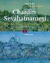Chardin Seyahatnamesi & İstanbul, Osmanlı Toprakları, G&uuml;rcistan, Ermenistan, İran
