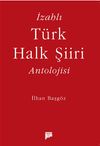 İzahlı T&uuml;rk Halk Şiiri Antolojisi