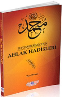 Peygamberimizden (s.a.v.) Ahlak Hadisleri