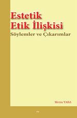 Estetik Etik İlişkisi & Söylemler ve Çıkarımlar
