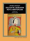 Kitab&uuml;'l-Menamat Sultan III. Murad'ın R&uuml;ya Mektupları