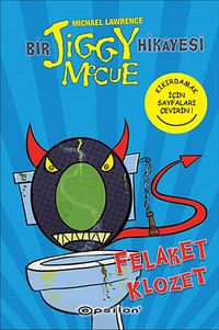 Felaket Klozet / Bir Jiggy Mccue Hikayesi -3