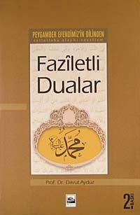Peygamber Efendimizin Dilinden Faziletli Dualar