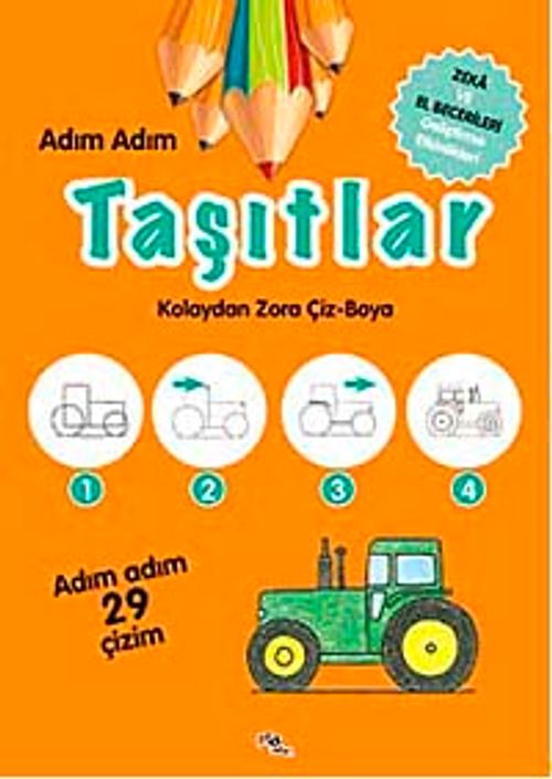 Adım Adım Taşıtlar  / Kolaydan Zora Çiz-Boya