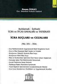İcra Suçları ve Cezaları & Açıklamalı -İçtihatlı İcra ve İflas Davaları ve Tatbikatı