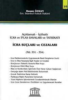 İcra Suçları ve Cezaları & Açıklamalı -İçtihatlı İcra ve İflas Davaları ve Tatbikatı