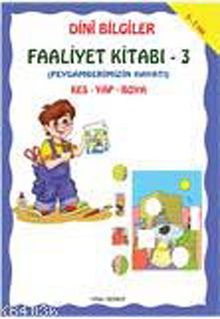 Dini Bilgiler Faaliyet Kitabı -3 & İslamın Şartları Kes, Yap, Boya