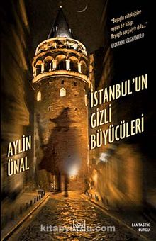 İstanbul'un Gizli Büyücüleri - Aylin Ünal