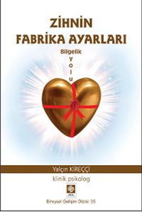 Zihnin Fabrika Ayarları - Bilgelik Yolu