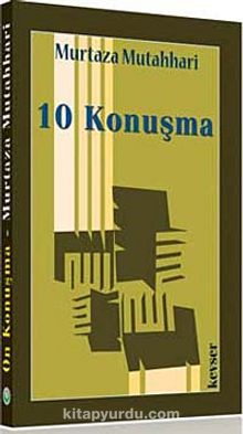 10 Konuşma - Murtaza Mutahhari