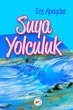 Suya Yolculuk