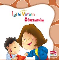 Öğretmenim / İyi ki Varsın