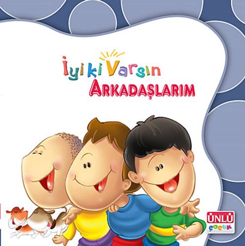 Arkadaşlarım / İyi ki Varsın