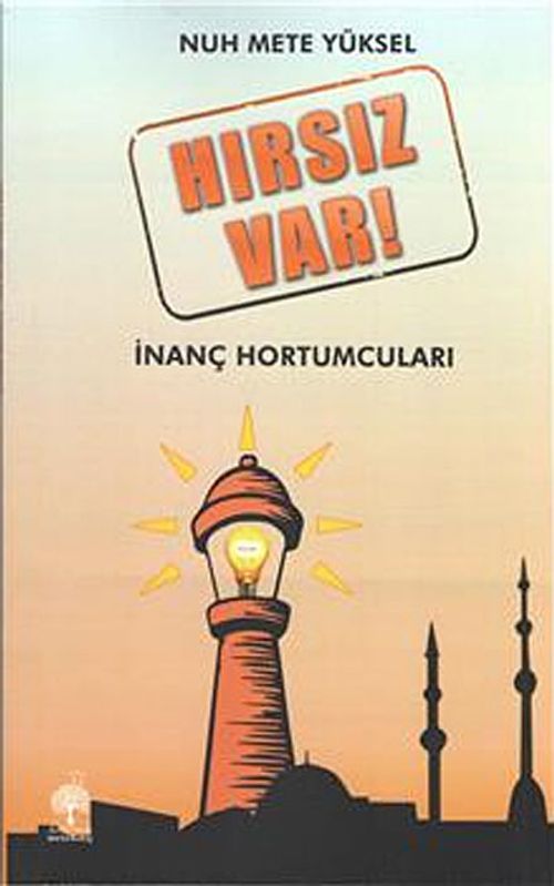 Hırsız Var & İnanç Hortumcuları